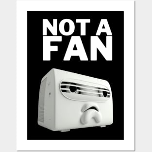 Not a Fan - Funny Design Posters and Art